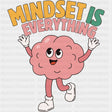 Mindset Is Everything - Mental Health DTF Transfers ready2transfer