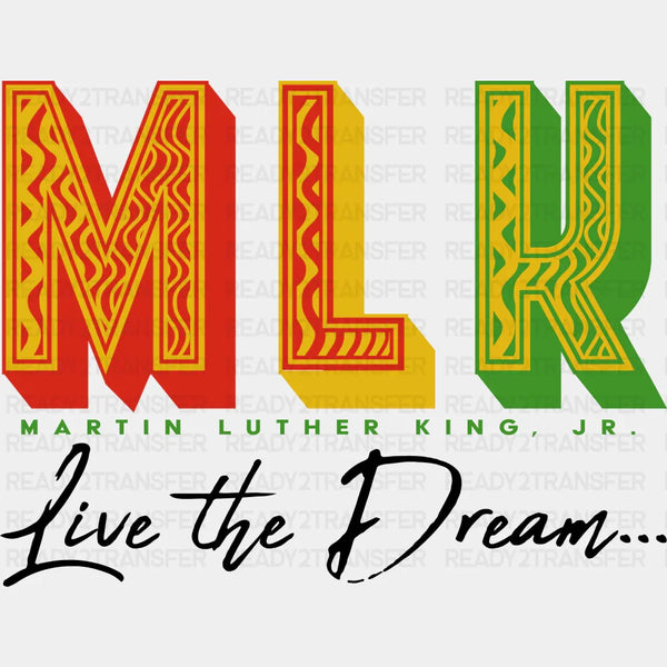 MLK Live The Dream BLM DTF Transfer