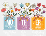 Mo Th Er Elements Flowers - Mother’s Day DTF Transfer Adult Unisex - S & M (10’’) / Light Color Design (See Imaging)