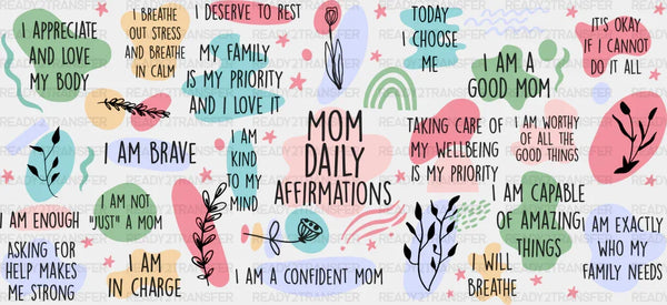 Mom Daily Affirmations - Mom Cup Wrap UV Sticker Permanent UV DTF Decal