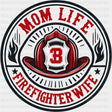 Mom Life Firefighter Wife - Fire Department DTF Transfers ready2transfer Dark Color Design (See Imaging)