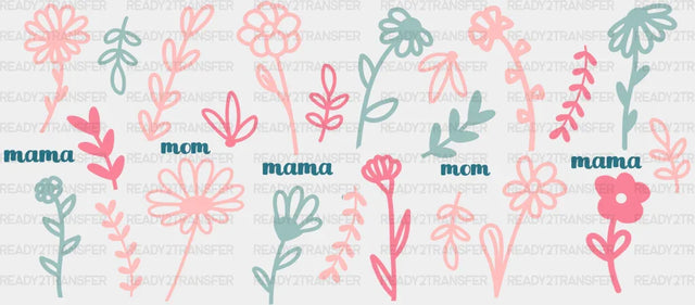Mom Mama Flower Design - Mom Cup Wrap UV Sticker Permanent UV DTF Decal ready2transfer