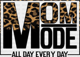 Mom Mode All Day Everyday - Dtf Transfer Adult Unisex S & M (10’’) / Dark Color Design (See Imaging)