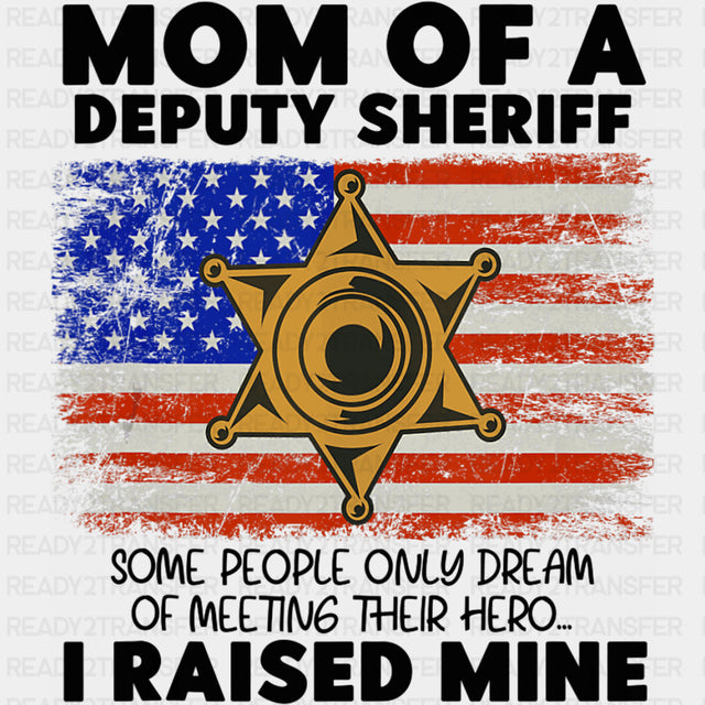 Mom Of A Deputy Sheriff - Police DTF Transfers ready2transfer Dark Color Design (See Imaging)