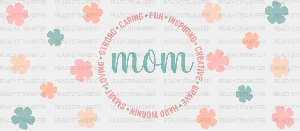 Mom Qualities Design - Mom Cup Wrap UV Sticker Permanent UV DTF Decal ready2transfer