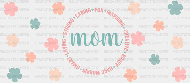 Mom Qualities Design - Mom Cup Wrap UV Sticker Permanent UV DTF Decal ready2transfer
