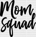 Mom Squad Mother's Day DTF Heat Transfer, Mama Design, Mom DTF ready2transfer Black