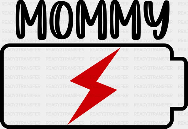 Mommy Battery B&W - Mother's Day DTF Transfer