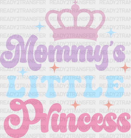 Mommy’s Little Princess - Kids Dtf Heat Transfer