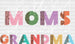 Moms Grandma DTF Transfer ready2transfer White
