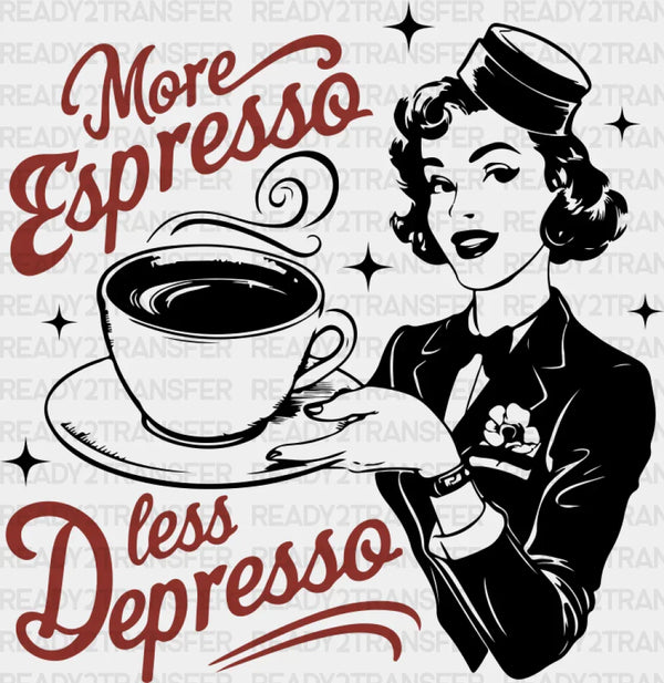 More Espresso Less Depresso Red And Green - Coffee DTF Transfer