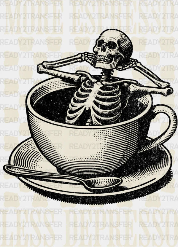 More Espresso Less Depresso Skeleton Design - Coffee DTF Transfer