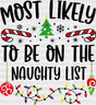 Most Likely To Be On The Naughty List - Christmas Dtf Transfer Adult Unisex S & M (10’’) / Dark