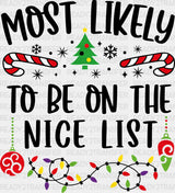 Most Likely To Be On The Nice List - Christmas Dtf Transfer Adult Unisex S & M (10’’) / Dark