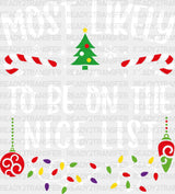 Most Likely To Be On The Nice List - Christmas Dtf Transfer Adult Unisex S & M (10’’) / Light