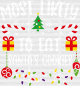 Most Likely To Eat Santa’s Cookies - Christmas Dtf Transfer Adult Unisex S & M (10’’) / Light