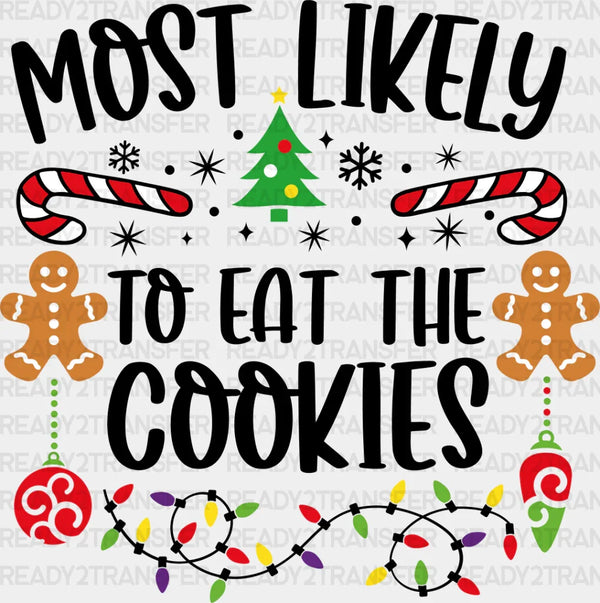 Most Likely To Eat The Cookies - Christmas DTF Transfer