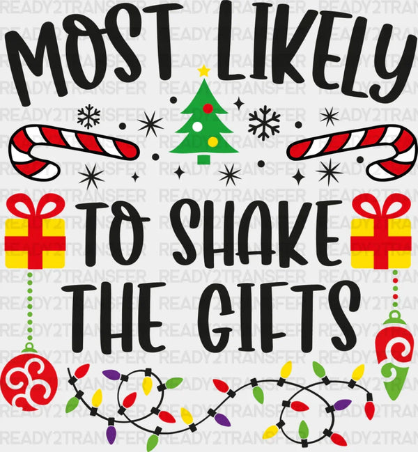 Most Likely To Shake The Gifts - Christmas DTF Transfer