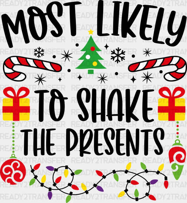 Most Likely To Shake The Presents - Christmas DTF Transfer