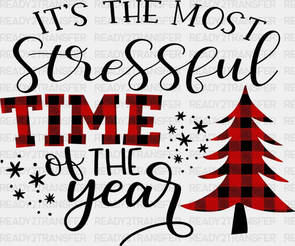 MOST STRESSFUL TIME OF THE YEAR DTF Transfer