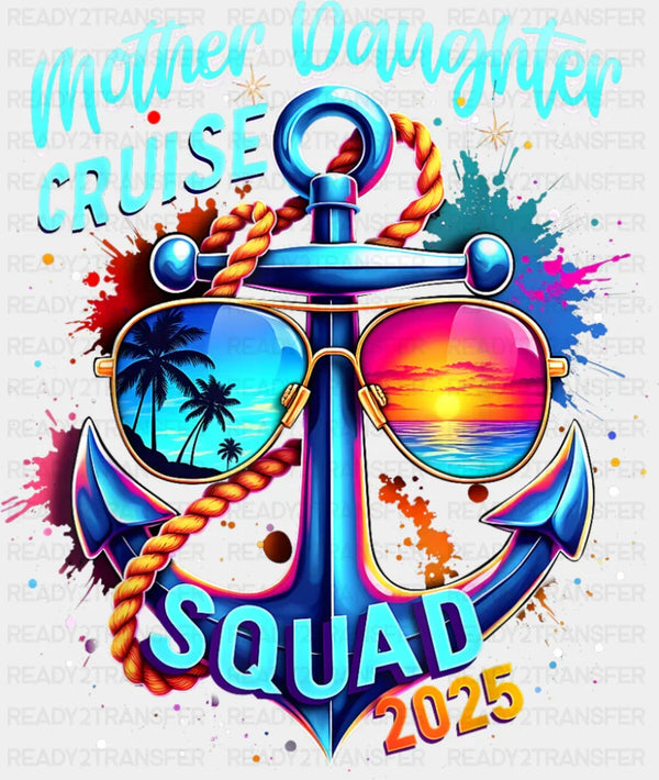 Mother Daughter Cruise Squad 2025 Blue Design - Vacation DTF Transfer