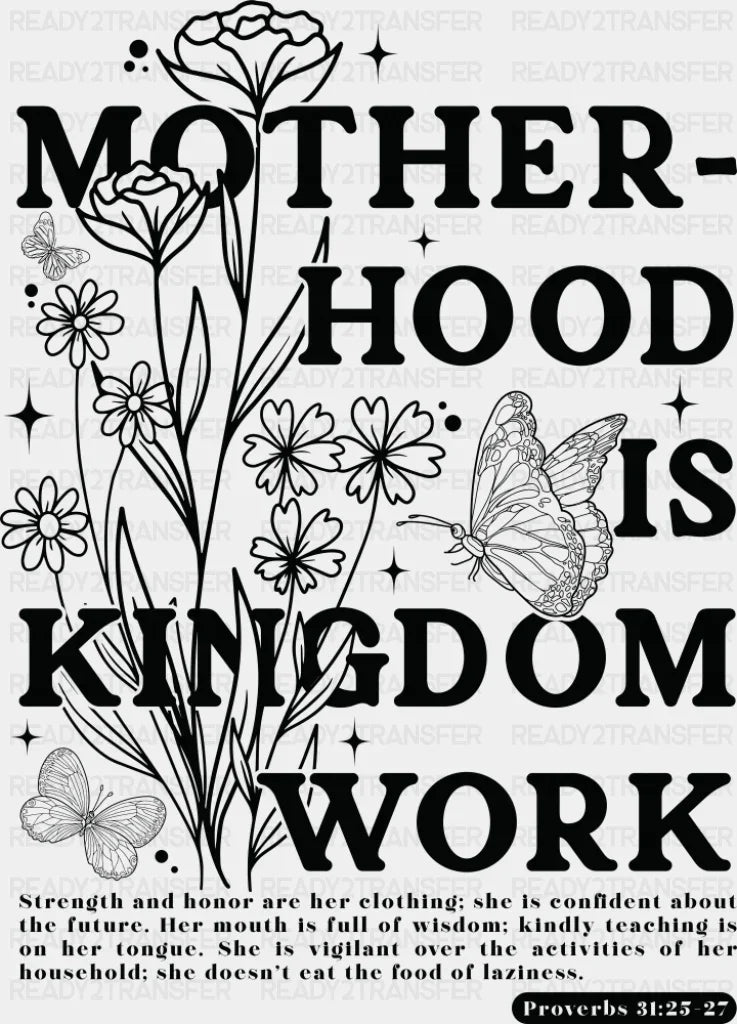 Motherhood Is Kingdom Work Flowers & Butterfly - Christianity DTF Transfer Adult Unisex - S & M (10’’) / Dark Color