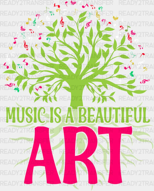 Music Is A Beautiful Art - Singing DTF Heat Transfer