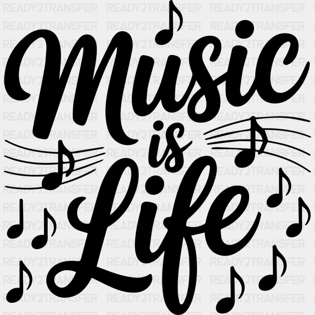Music Is Life - Music DTF Transfers ready2transfer Dark Color Design (See Imaging)