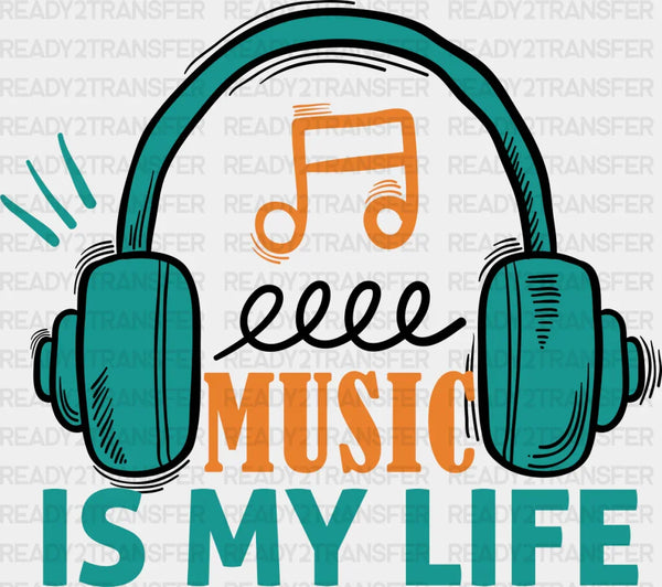 Music Is My Life - Singing DTF Heat Transfer