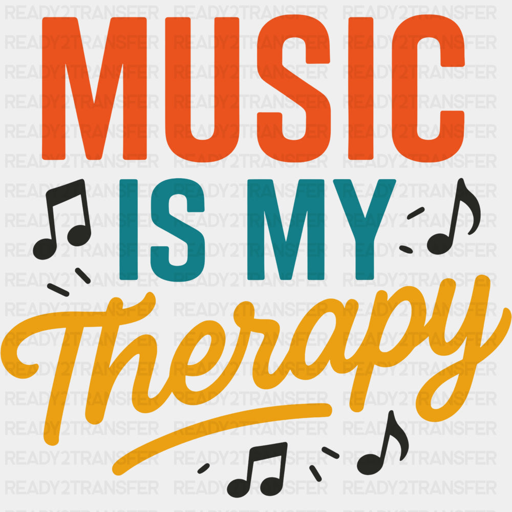 Music Is My Therapy - Music DTF Transfers ready2transfer Dark Color Design (See Imaging)