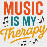Music Is My Therapy - Music DTF Transfers ready2transfer Dark Color Design (See Imaging)