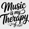 Music Is My Therapy - Music DTF Transfers ready2transfer Dark Color Design (See Imaging)
