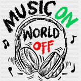 Music On World Off - Music DTF Transfers - Adult Unisex - S & M (10’’) / Dark Color Design (See Imaging)
