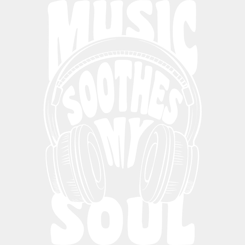 Music Soothes My Soul - Music DTF Transfers ready2transfer Light Color Design (See Imaging)