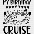 My Birthday Cruise Balloons - Family Cruise DTF heat transfer ready2transfer Dark Color Design ( See imaging )