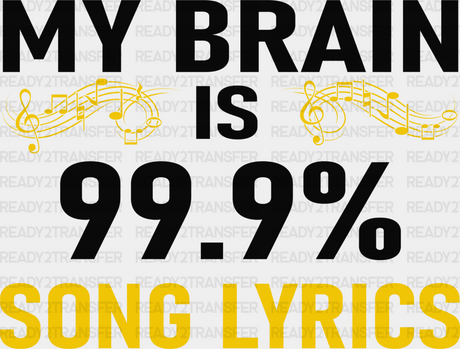 My Brain Is Song Lyrics - Singing Dtf Heat Transfer Adult Unisex S & M (10’’) / Dark Color