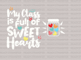 My Class is Full of Sweet Hearts DTF Transfer - ready2transfer