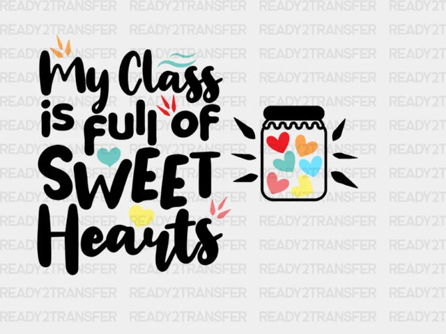 My Class is Full of Sweet Hearts DTF Transfer ready2transfer