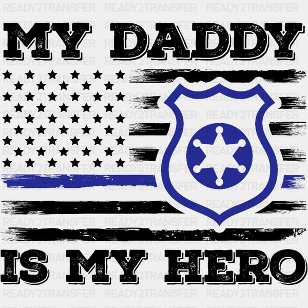 My Dad Is My Hero, US Flag, Badge - Police DTF Transfers