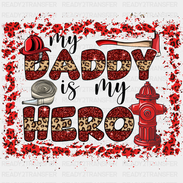 My Daddy Is My Hero Red Rectangle - Fire Department DTF Transfers