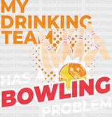 My Drinking Team - Bowling Dtf Heat Transfer Adult Unisex S & M (10’’) / White