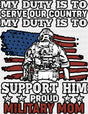 My Duty Is To Serve Our Country - Military DTF Transfer Adult Unisex - S & M (10’’) / Dark Color Design (See Imaging)