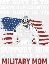 My Duty Is To Serve Our Country - Military DTF Transfer Adult Unisex - S & M (10’’) / Light Color Design (See Imaging)