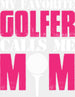 My Favorite Golfer Calls Me Mom - Golf DTF Heat Transfer ready2transfer White
