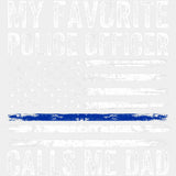 My Favorite Police Officer Calls Me Dad, USA Flag - Police DTF Transfers ready2transfer Light Color Design (See Imaging)