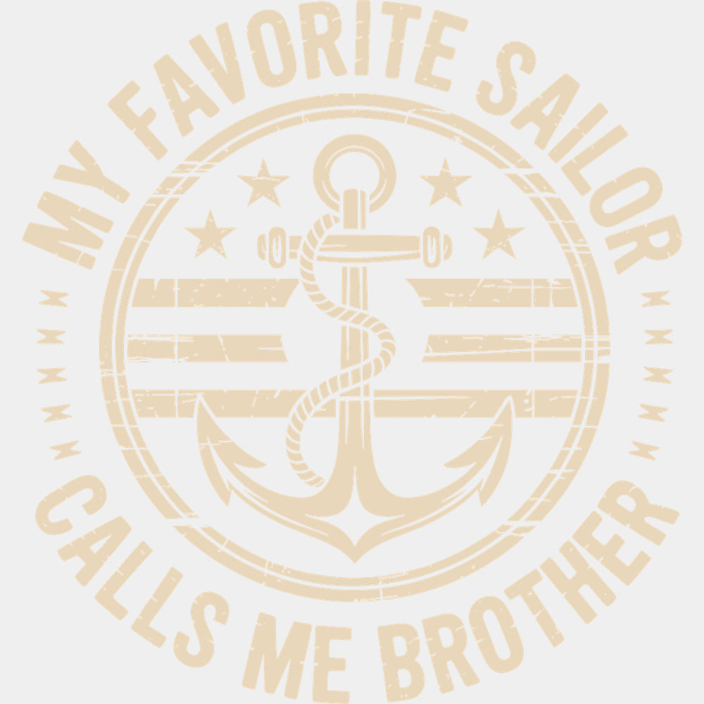 My Favorite Sailor Calls Me Brother - Navy DTF Transfers - Adult Unisex - S & M (10’’) / Light Color Design (See