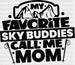 My Favorite Sky Buddies Call Me Mom - Skiing DTF Heat Transfer ready2transfer Black