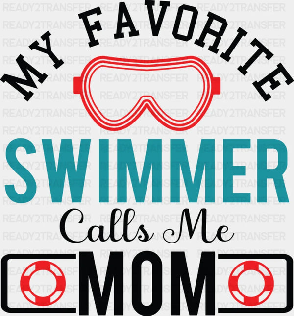 My Favorite Swimmer Calls Me Mom - Swimming DTF Transfer