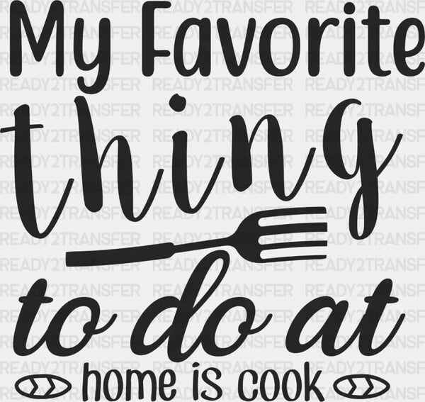 My Favorite Thing To Do - Cooking DTF Heat Transfer