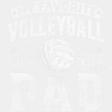 My Favorite Volleyball Player Calls Me Dad, B&W - Volleyball DTF Transfers ready2transfer Light Color Design (See Imaging)